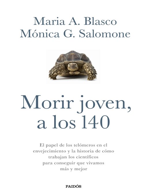 Title details for Morir joven, a los 140 by María A. Blasco - Available